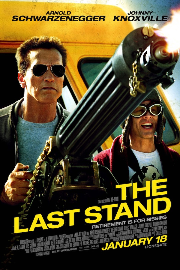 Arnold Schwarzenegger's The Last Stand Final Poster